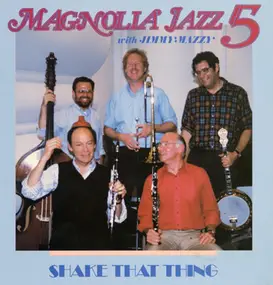 Magnolia Jazz 5 - Shake That Thing