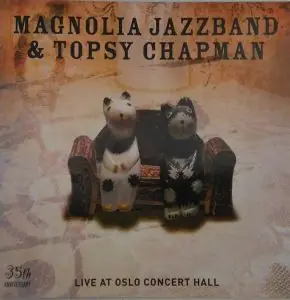 Magnolia Jazzband & Topsy Chapman - Live At Oslo Concert Hall