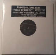 Magnum Coltrane Price - This Is Me Talking