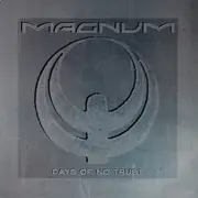 7'' - Magnum - Days Of No Trust