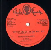 Magnum Force - Get Up And Get In The Mix