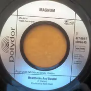 7inch Vinyl Single - Magnum - Heartbroke And Busted