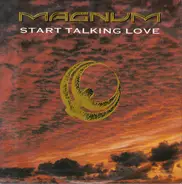 Magnum - Start Talking Love