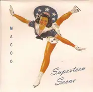 Magoo - Superteen Scene