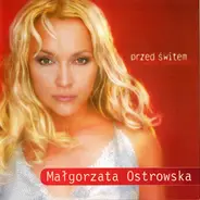 Małgorzata Ostrowska - Przed Świtem