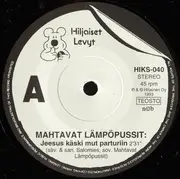 7inch Vinyl Single - Mahtavat Lämpöpussit - Jeesus Käski Mut Parturiin - EP