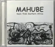 Mahube - Music From Southern Africa