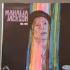 LP - Mahalia Jackson - 1911 to 1972