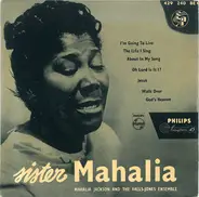 Mahalia Jackson And The Falls-Jones Ensemble - Sister Mahalia