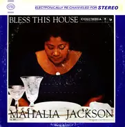 Mahalia Jackson And The Falls-Jones Ensemble - Bless This House