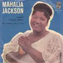 7inch Vinyl Single - Mahalia Jackson - Elijah Rock / Down By The Riverside