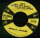 7inch Vinyl Single - Mahalia Jackson - He's Got The Whole World In His Hands