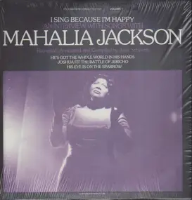 Mahalia Jackson - I Sing Because I'm Happy - Volume 1