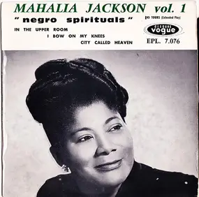 Mahalia Jackson - Mahalia Jackson Vol. 1  "Negro Spirituals"