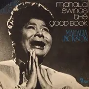 Mahalia Jackson - Mahalia Swings The Good Book / Inedits Vol. 4