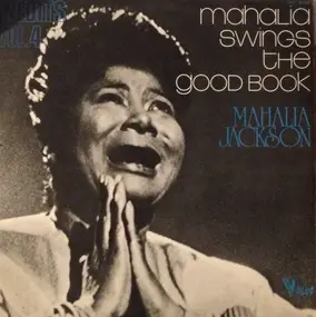 Mahalia Jackson - Mahalia Swings The Good Book / Inedits Vol. 4