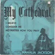 Mahalia Jackson - My Cathedral