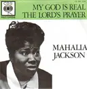 7inch Vinyl Single - Mahalia Jackson - My God Is Real (Yes, God Is Real)
