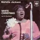7inch Vinyl Single - Mahalia Jackson - White Christmas