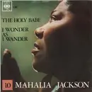 7inch Vinyl Single - Mahalia Jackson - The Holy Babe / I Wonder As I Wander