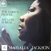 7inch Vinyl Single - Mahalia Jackson - The Lord's Prayer / My God Is Real