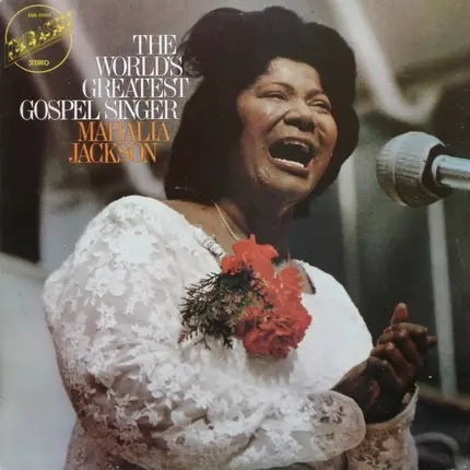 Mahalia Jackson - The World's Greatest Gospel Singer