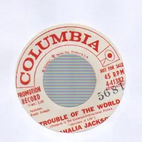 Mahalia Jackson - Trouble Of The World
