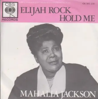 Mahalia Jackson - Elijah Rock / Hold Me