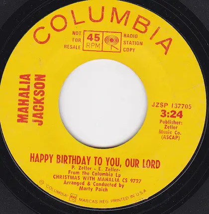 Mahalia Jackson - Happy Birthday To You, Our Lord