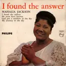 7inch Vinyl Single - Mahalia Jackson - I Found The Answer