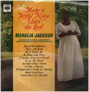 Mahalia Jackson - Make a Joyful Noise Unto the Lord