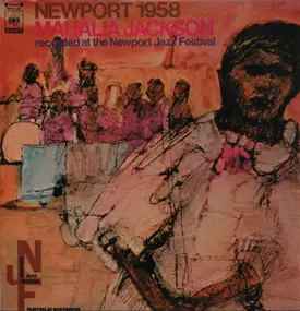 Mahalia Jackson - Newport 1958 - Recorded At The Newport Jazz Festival