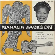 7inch Vinyl Single - Mahalia Jackson - Silent Night / The Last Mile Of The Way / The Lord's Prayer / Go Tell It On The Mountain