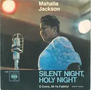 7inch Vinyl Single - Mahalia Jackson - Silent Night, Holy Night