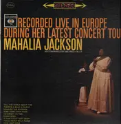 LP - Mahalia Jackson - Recorded Live In Europe During Her Latest Concert Tour