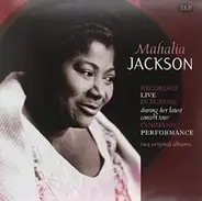 Mahalia Jackson - Recorded Live In Europe During Her Latest Concert Tour