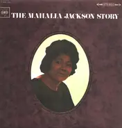 Mahalia Jackson - The Mahalia Jackson Story