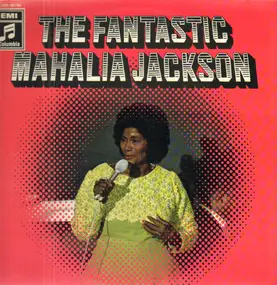 Mahalia Jackson - The Fantastic Mahalia Jackson