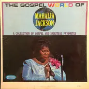 Mahalia Jackson - The Gospel World Of Mahalia Jackson