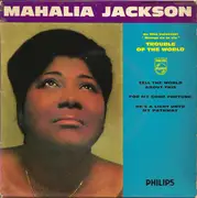 7inch Vinyl Single - Mahalia Jackson - Trouble Of The World - EP, Mono