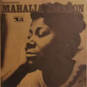 Mahalia Jackson - The Warm And Tender Soul Of Mahalia Jackson - Vol. 2