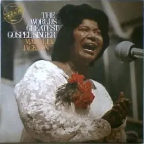 Mahalia Jackson - The World's Greatest Gospel Singer