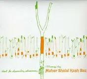 Maher Shalal Hash Baz - C'est la Dernière Chanson
