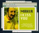 CD Single - Mahir - I Kiss You