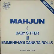 Mahjun - Baby Sitter / Emmene-Moi Dans Ta Rolls
