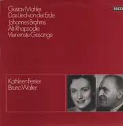 Mahler / Brahms - Das Lied von der Erde / Alt-Rhapsodie / Vier ernste Gesänge (Ferrier / Walter)
