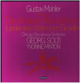 Gustav Mahler - Des Knaben Wunderhorn / Lieder Eines Fahrenden Gesellen