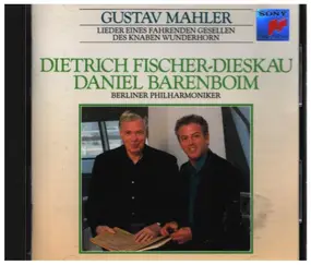 Gustav Mahler - Lieder Eines Fahrenden Gesellen - Des Knaben Wunderhorn