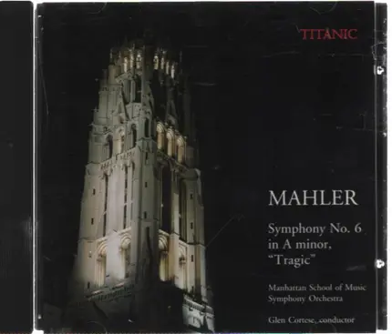 Mahler - Symphony No. 6 in A minor, "Tragic"