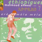 Mahmoud Ahmed - Éthiopiques 7: Erè Mèla Mèla